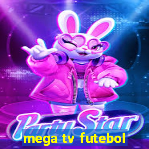 mega tv futebol